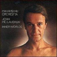 Mahavishnu Orchestra : Inner Worlds